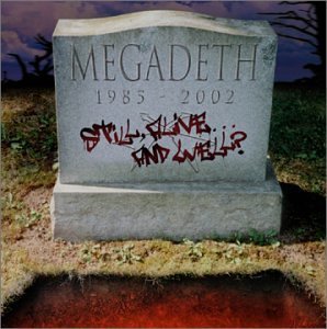 Megadeth/Still Alive & Well?