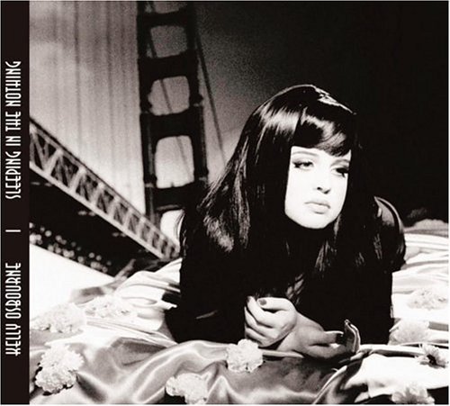 OSBOURNE,KELLY/SLEEPING IN THE NOTHING