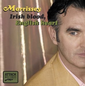MORRISSEY/IRISH BLOOD ENGLISH HEART