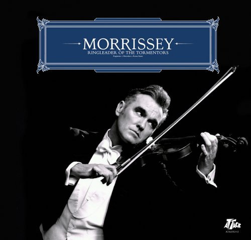 Morrissey/Ringleader Of The Tormentors