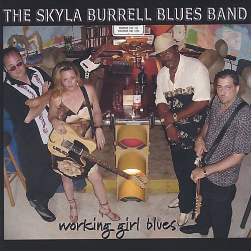 Skyla Burrell Blues Band/Working Girl Blues