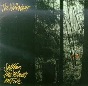 Walkabouts/Setting The Woods On Fire