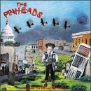 Pinheads/Good Bad & Pinheads