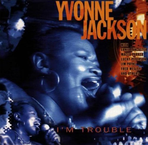 JACKSON,YVONNE/I'M TROUBLE