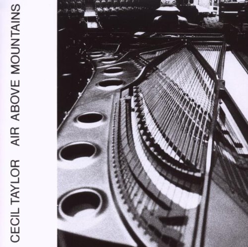 Cecil Taylor/Air Above Mountains