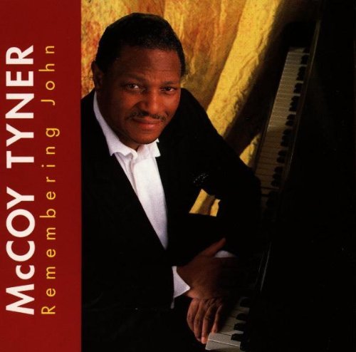 Mccoy Tyner/Remembering John
