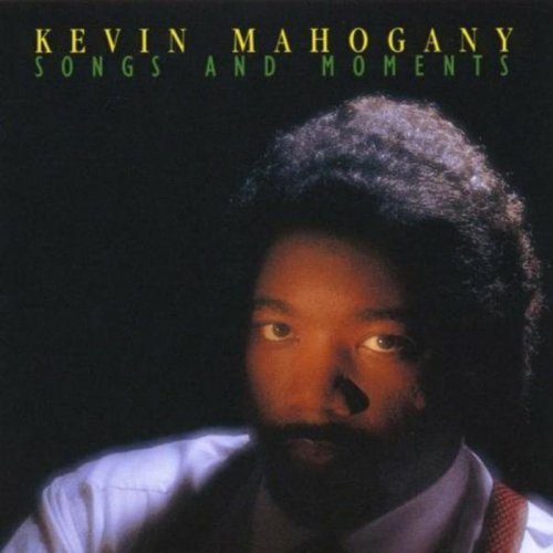Kevin Mahogany/Songs & Moments