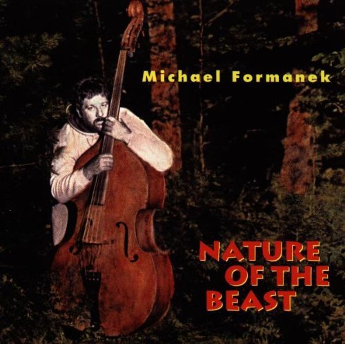 Michael Formanek/Nature Of The Beast