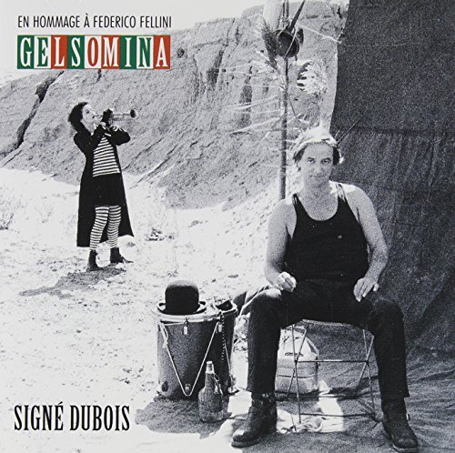 Claude Dubois/Gelsomina: Signe Dubois@Import-Can