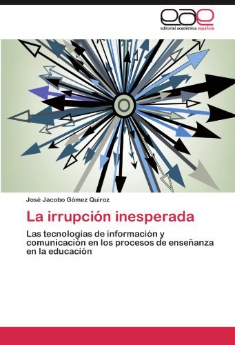 Jos? Jacobo G?mez Quiroz/La Irrupcion Inesperada