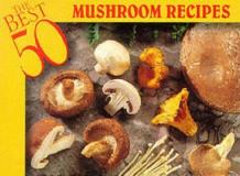 Bristol Publishing Enterprises 50 Best Mushroom Recipes The 