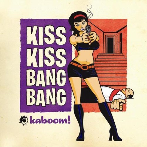 Kiss Kiss Bang Bang/Kaboom@Import-Eu