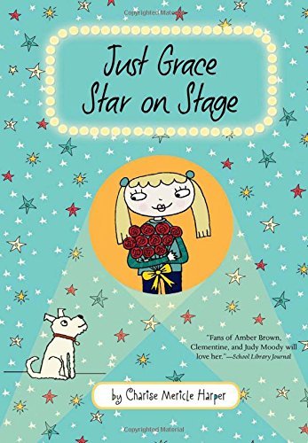 Charise Mericle Harper/Just Grace, Star on Stage