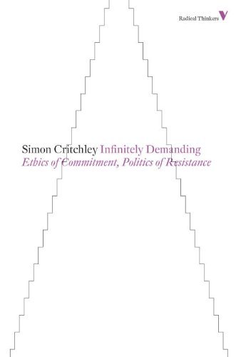 Simon Critchley/Infinitely Demanding@ Ethics of Commitment, Politics of Resistance