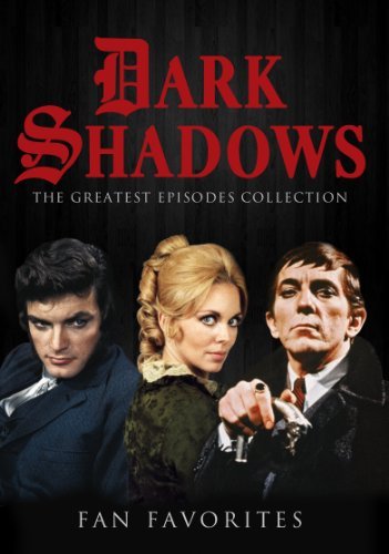 Dark Shadows/Fan Favorites@Greatest Episodes Collection@Fan Favorites