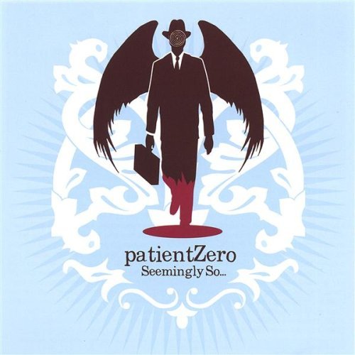 Patientzero/Seemingly So