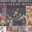 MOTT THE HOOPLE/GREATEST HITS