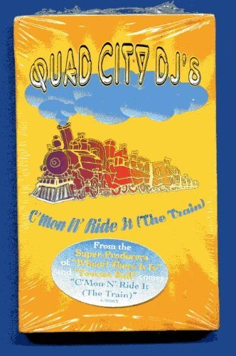 Quad City Dj's/C'Mon N Ride It (Da Train)