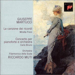 G. Martucci/Canzone Dei Ricordi/Con Pno@Freni (Sop)/Bruno (Pno)@Muti/Scala Orch Filarmonica
