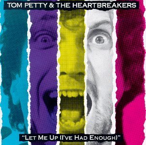 PETTY,TOM & THE HEARTBREAKERS/LET ME UP I'VE HAD ENOUGH