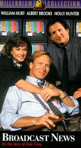 BROADCAST NEWS/HURT/BROOKS