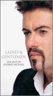 MICHAEL,GEORGE/LADIES & GENTLEMEN-BEST OF GEO