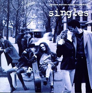 Singles/Soundtrack@Pearl Jam/Westerberg/Mudhoney@Soundgarden/Alice In Chains