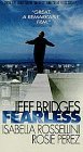 Fearless/Bridges/Rossellini/Perez/Hulce@Clr/Cc@R