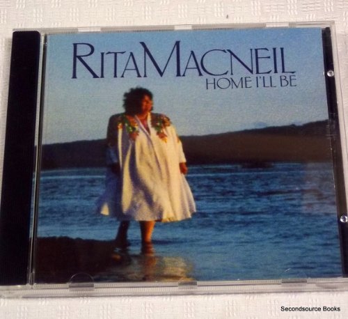 Rita Macneil/Home I'Ll Be