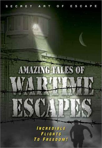 Amazing Tales Of Wartime Escap Amazing Tales Of Wartime Escap Clr Nr 