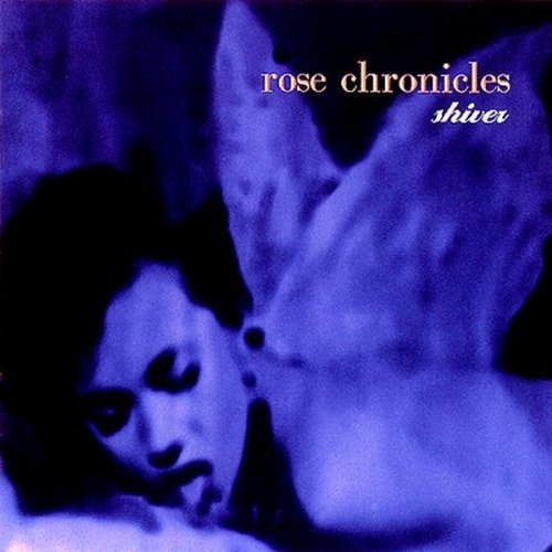 Rose Chronicles/Shiver