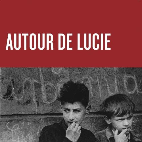 Autour De Lucie/Autour De Lucie@Import-Gbr