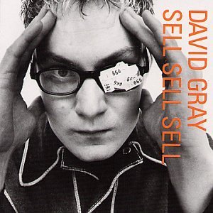 David Gray/Sell Sell Sell