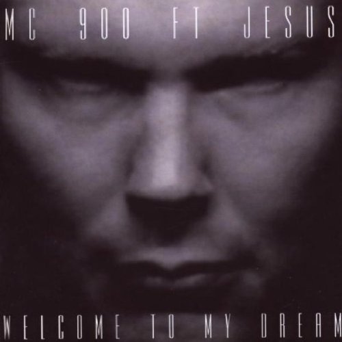 MC 900 FT JESUS/WELCOME TO MY DREAM