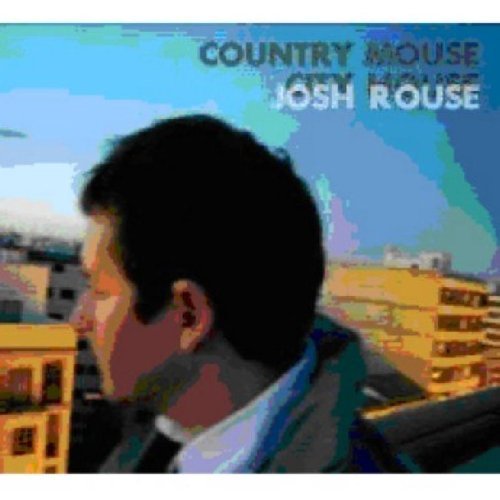 ROUSE,JOSH/COUNTRY MOUSE CITY HOUSE