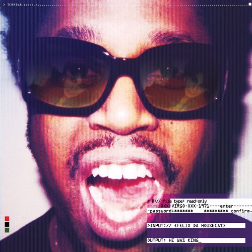Felix Da Housecat/He Was King@Explicit Version