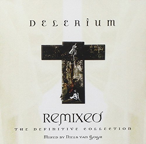 Delerium/Remixed: The Definitive Collec