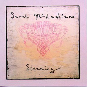 Sarah McLachlan/Steaming