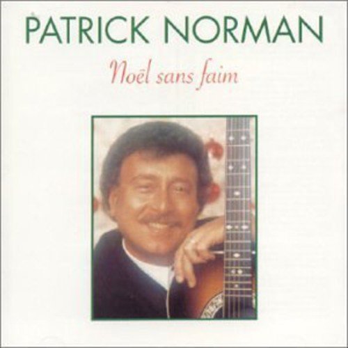 Patrick Norman Noel Sans Faim Import Can 