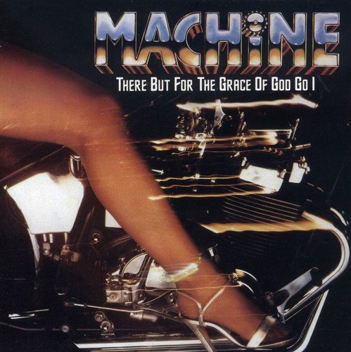 Machine/There But For The Grace Of God