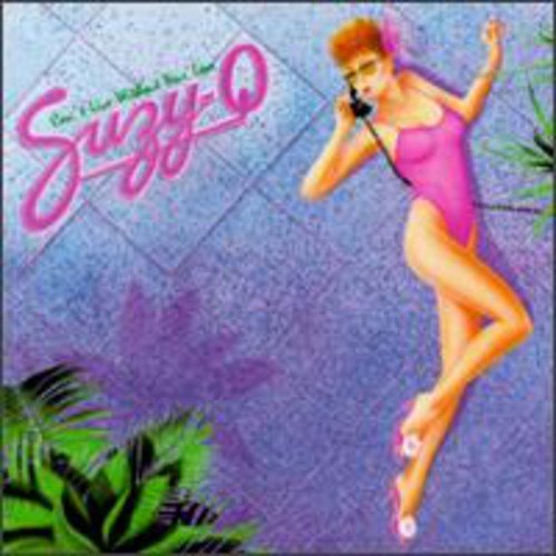 Suzy Q/Can'T Live Without Your Love