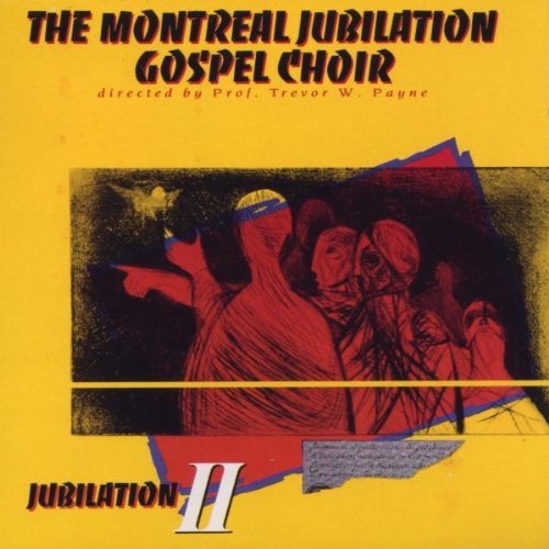 Montreal Jubilation Gospel Cho/Jubilation Ii
