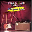Bryan Lee/Braille Blues Daddy