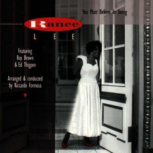 Ranee Lee/You Must Believe In Swing