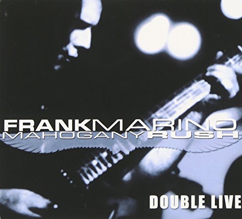 Frank & Mahogany Rush Marino/Double Live