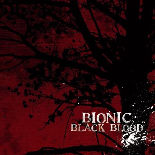 BIONIC/BLACK BLOOD