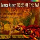 James Asher/Tiger Of The Raj
