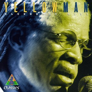 Yellowman/Blueberry Hill