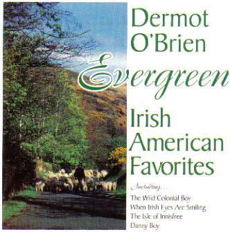 Dermot O'Brien/Evergreen-Irish American Favor