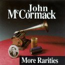 John McCormack/More Rarities
